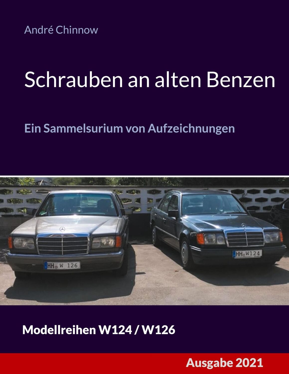 Cover: 9783754335161 | Schrauben an alten Benzen | André Chinnow | Taschenbuch | Paperback