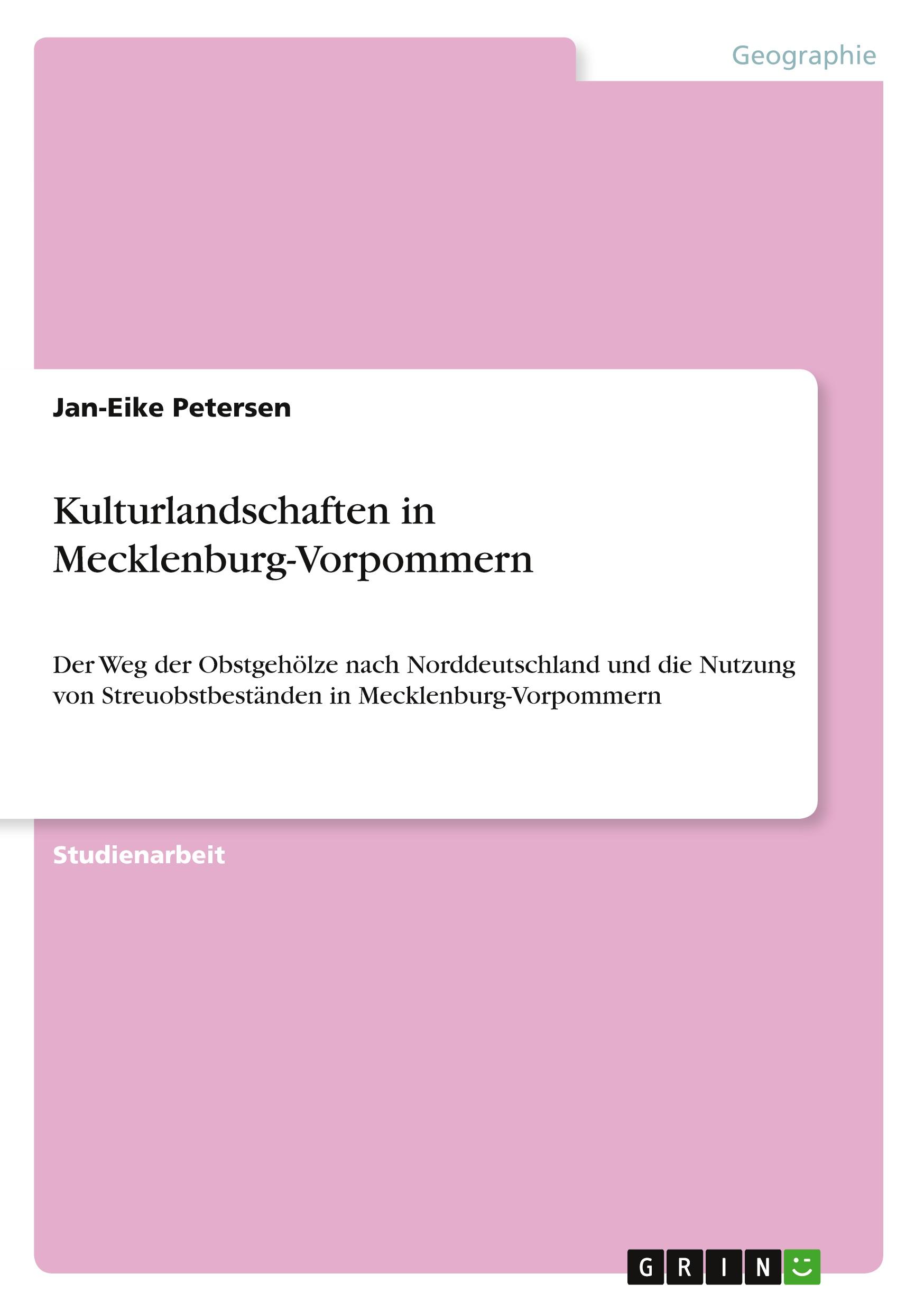 Cover: 9783668972834 | Kulturlandschaften in Mecklenburg-Vorpommern | Jan-Eike Petersen