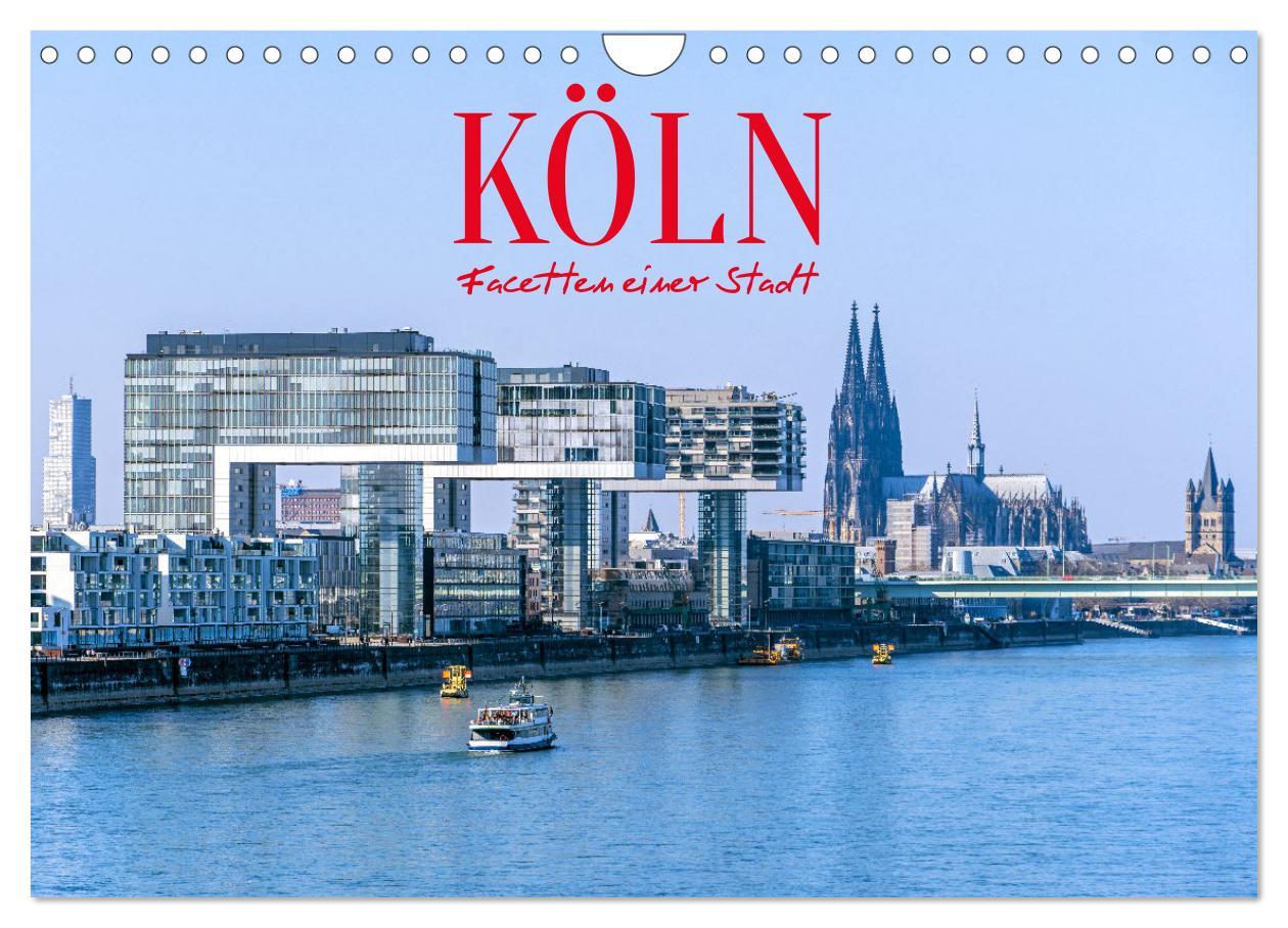 Cover: 9783435209057 | Köln - Facetten einer Stadt (Wandkalender 2025 DIN A4 quer),...