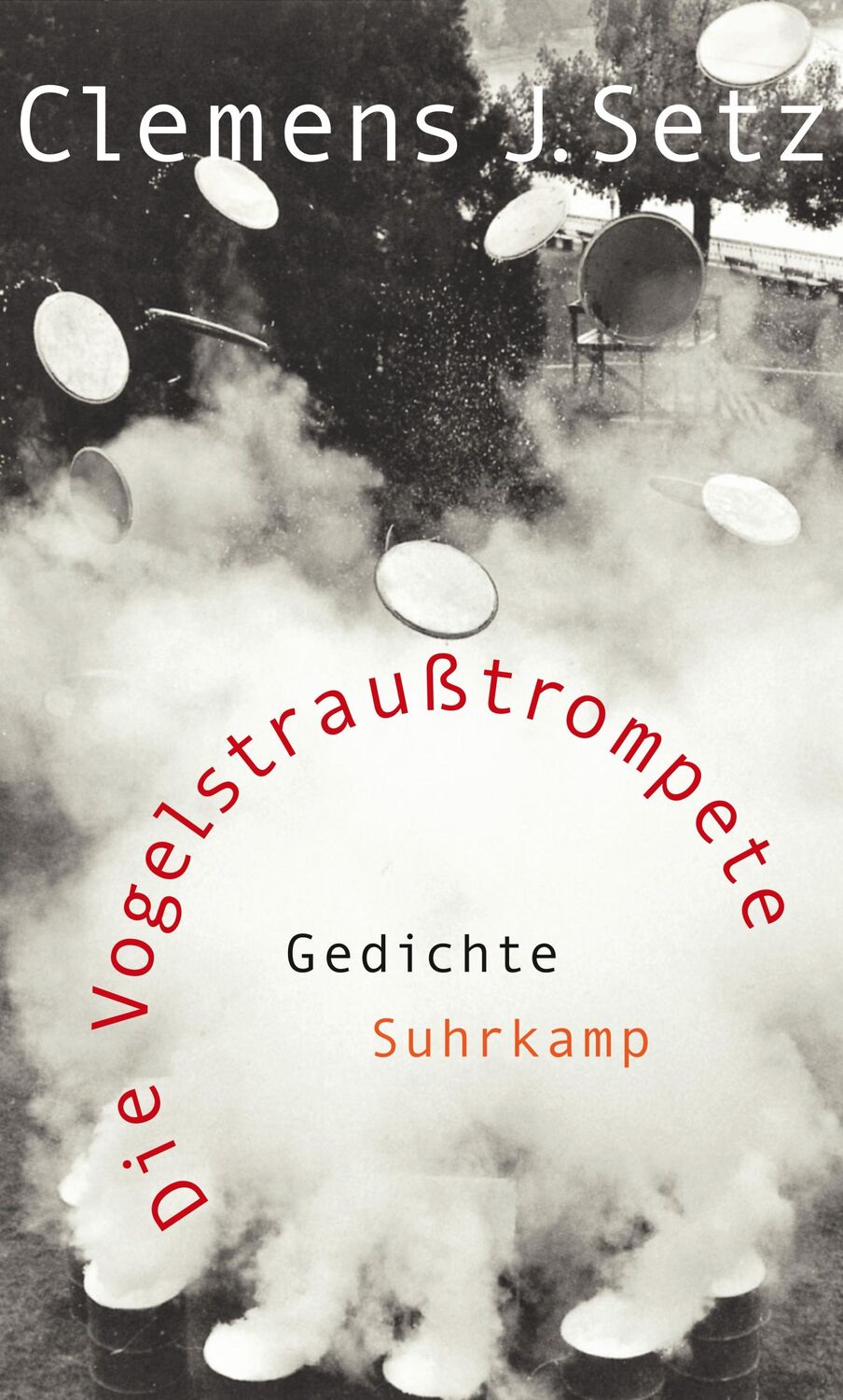 Cover: 9783518424162 | Die Vogelstraußtrompete | Clemens J. Setz | Buch | 82 S. | Deutsch