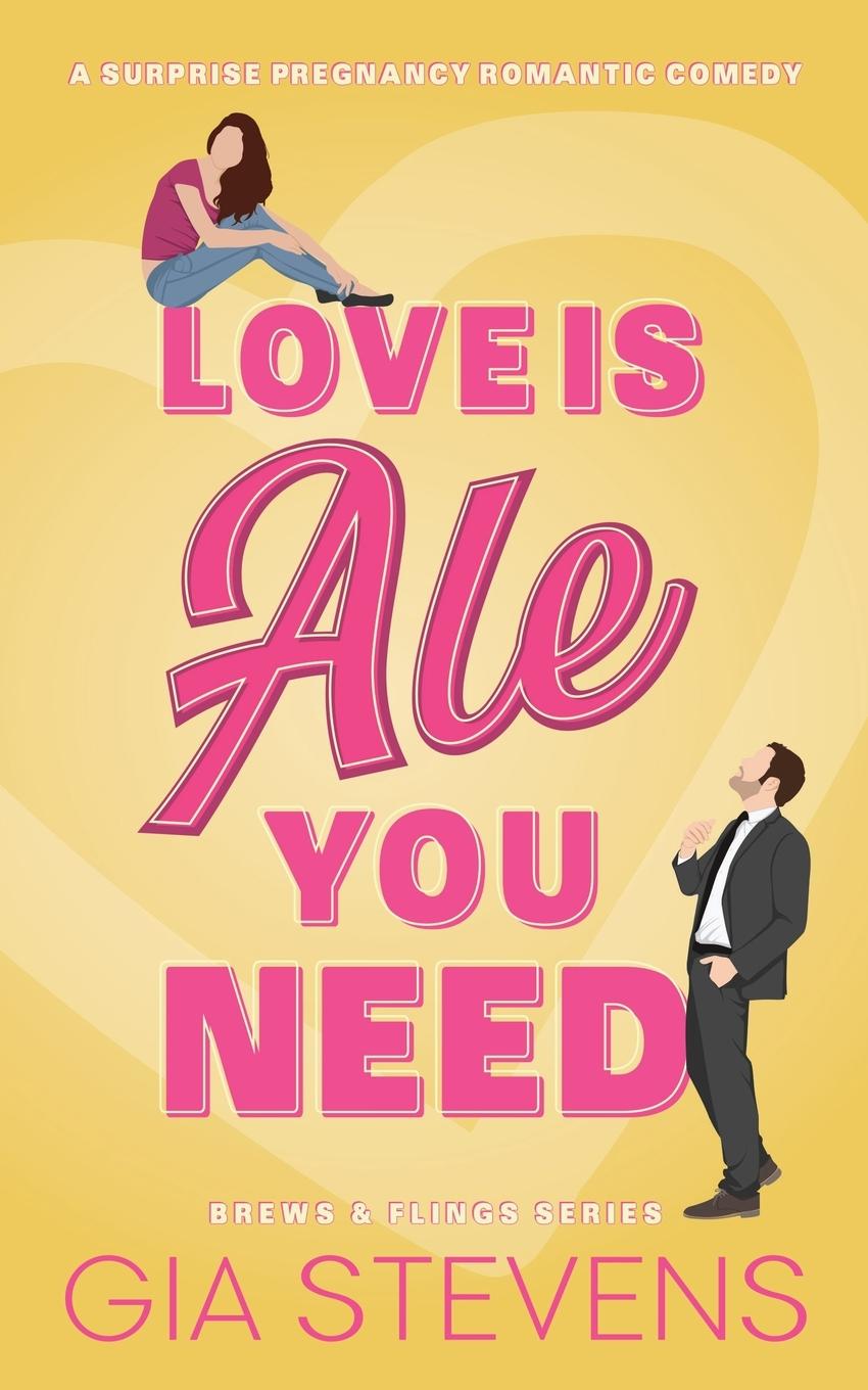 Cover: 9781958286173 | Love Is Ale You Need | A Surprise Pregnancy Romantic Comedy | Stevens