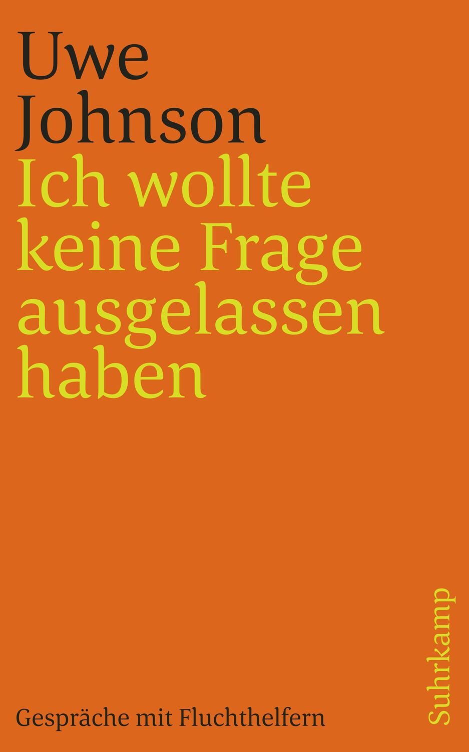 Cover: 9783518244357 | Ich wollte keine Frage ausgelassen haben | Gespräche mit Fluchthelfern