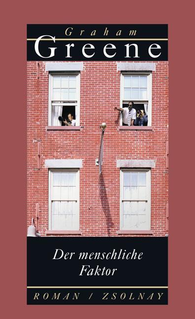 Cover: 9783552052765 | Der menschliche Faktor | Graham Greene | Buch | 376 S. | Deutsch