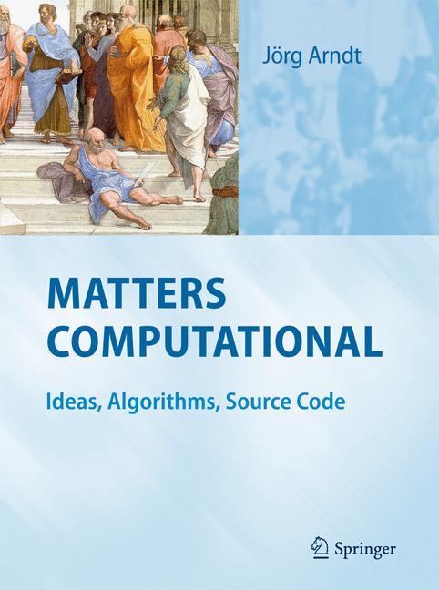 Cover: 9783642147630 | Matters Computational | Ideas, Algorithms, Source Code | Jörg Arndt