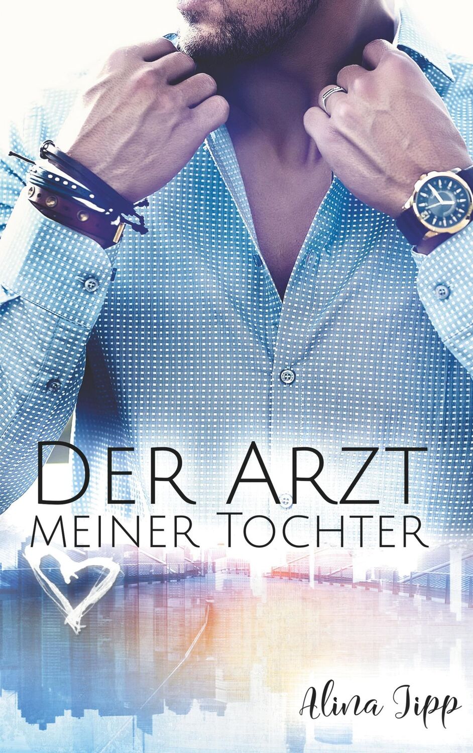 Cover: 9783746013558 | Der Arzt meiner Tochter | Alina Jipp | Taschenbuch | Die Bakers | 2017