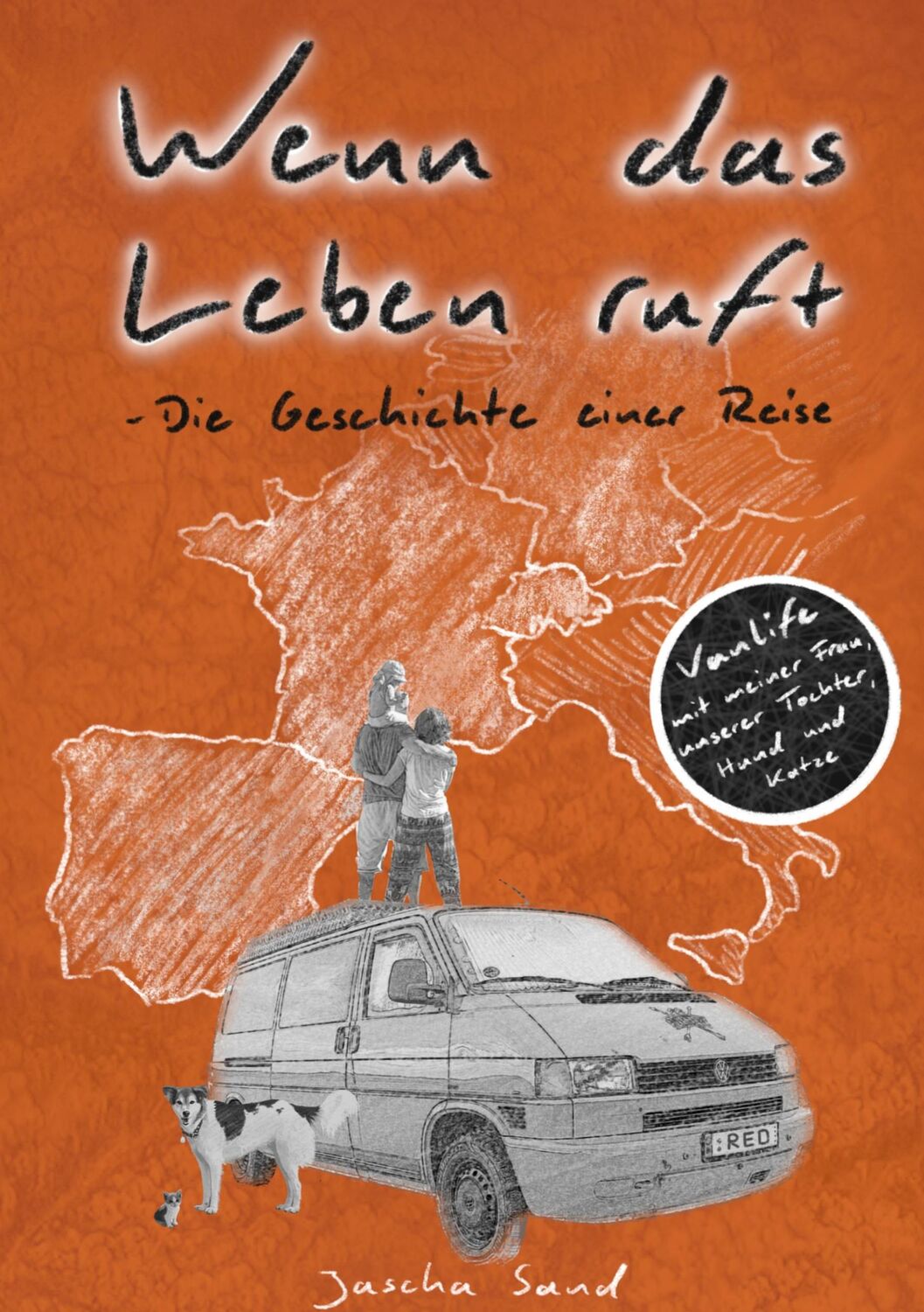 Cover: 9783759731128 | Wenn das Leben ruft | Die Geschichte einer Reise | Jascha Sand | Buch