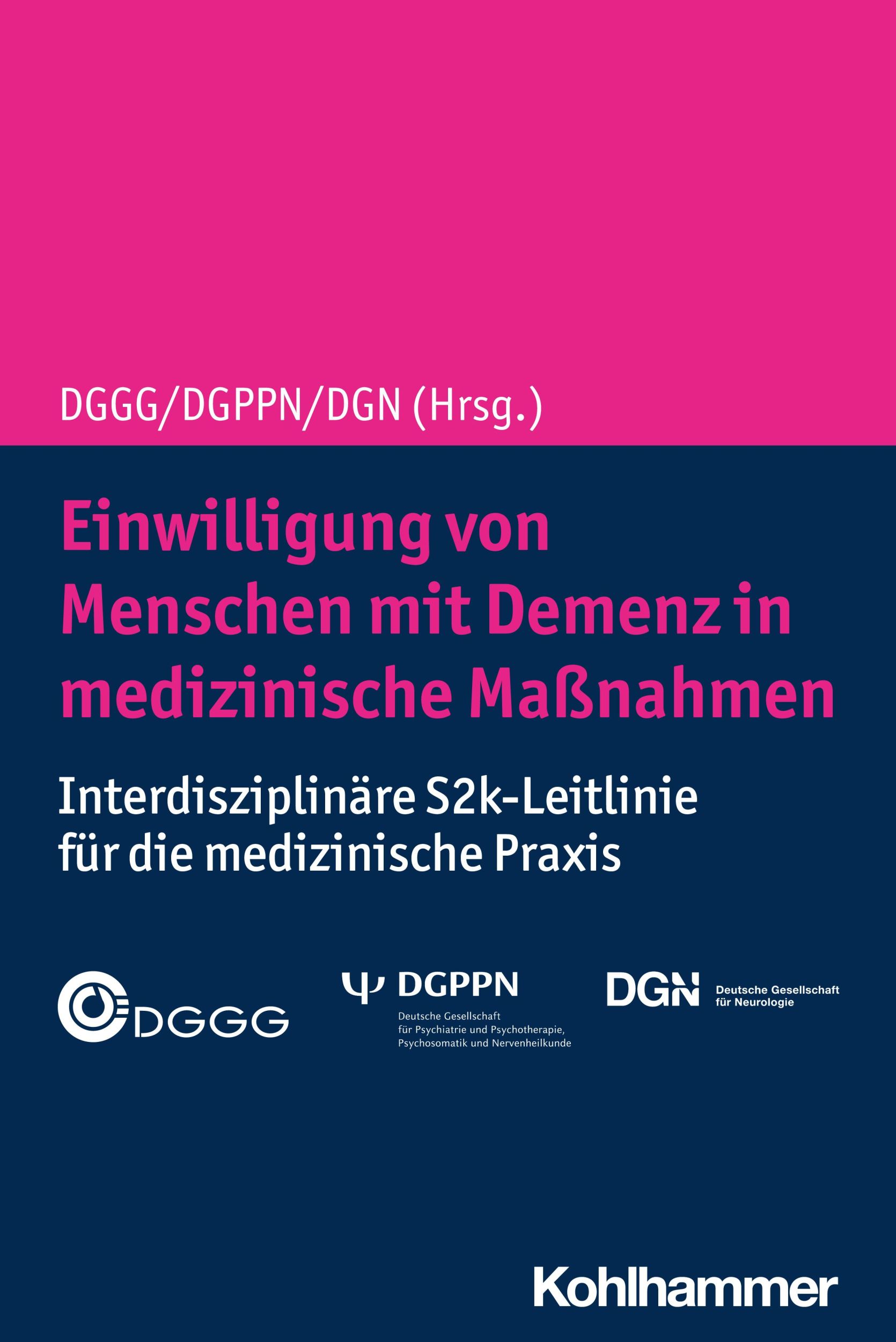 Cover: 9783170378971 | Einwilligung von Menschen mit Demenz in medizinische Maßnahmen | DGGG