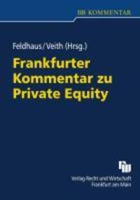 Cover: 9783800514991 | Frankfurter Kommentar zu Private Equity | Heiner-Georg Feldhaus | Buch