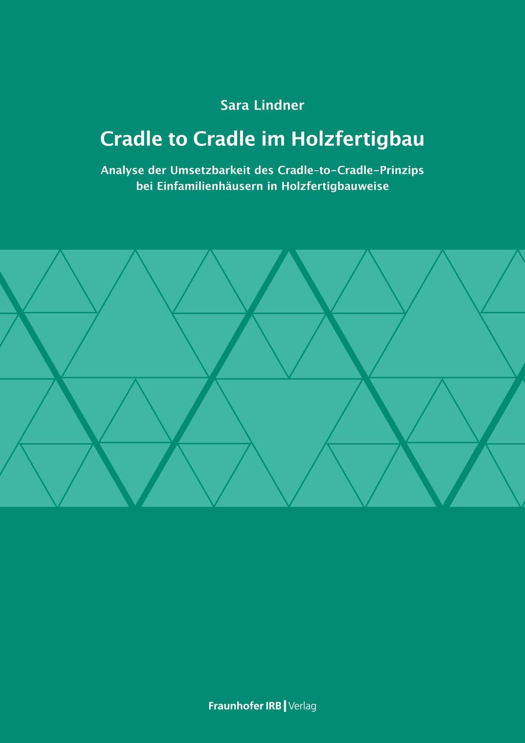 Cover: 9783738807899 | Cradle to Cradle im Holzfertigbau. | Sara Lindner | Taschenbuch | 2023