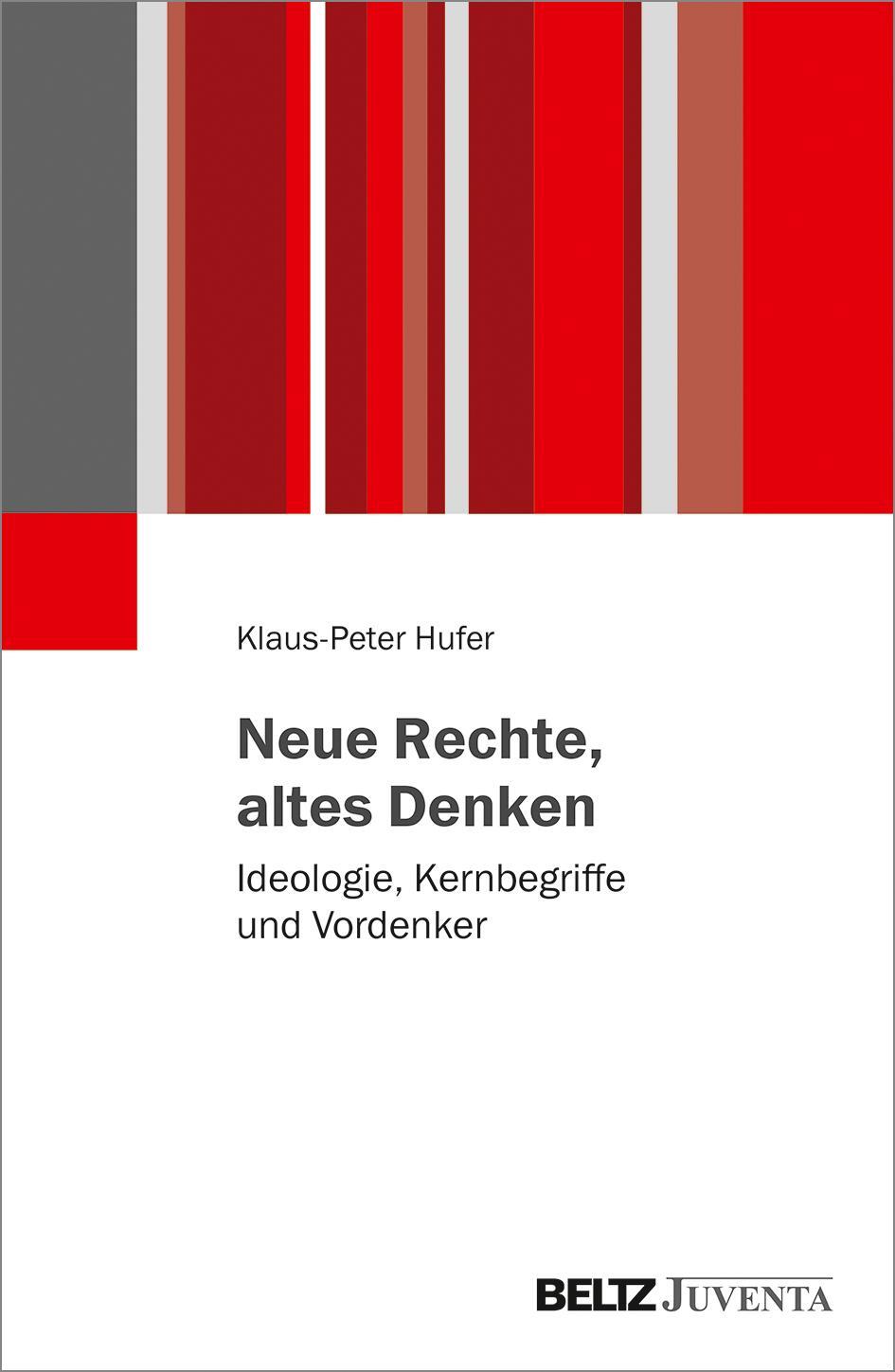 Cover: 9783779936817 | Neue Rechte, altes Denken | Ideologie, Kernbegriffe und Vordenker