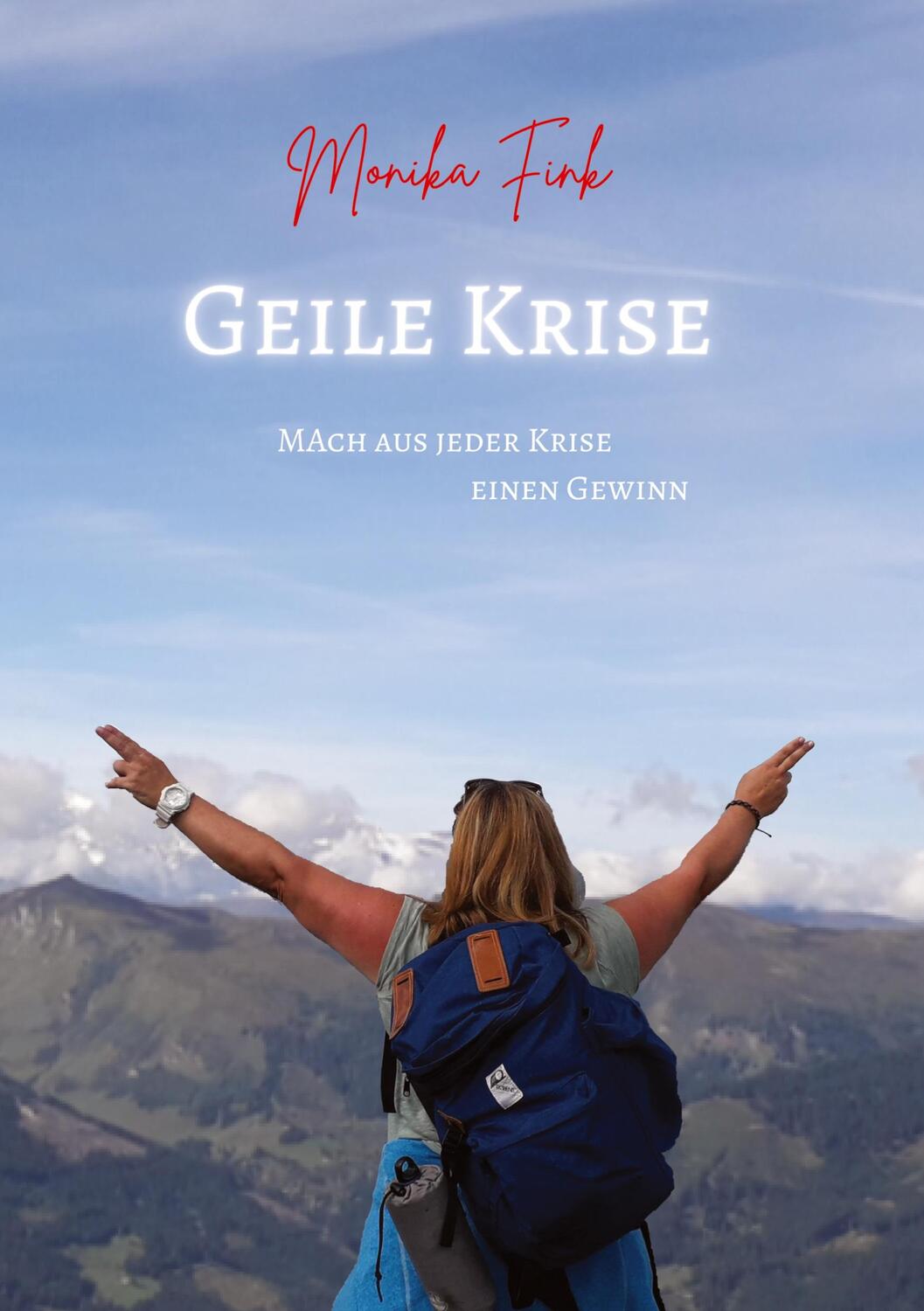 Cover: 9783347349520 | Geile Krise | Mach aus jeder Krise einen Gewinn | Monika Fink | Buch