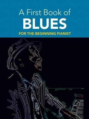 Cover: 9780486481296 | A First Book of Blues | For The Beginning Pianist | David Dutkanicz