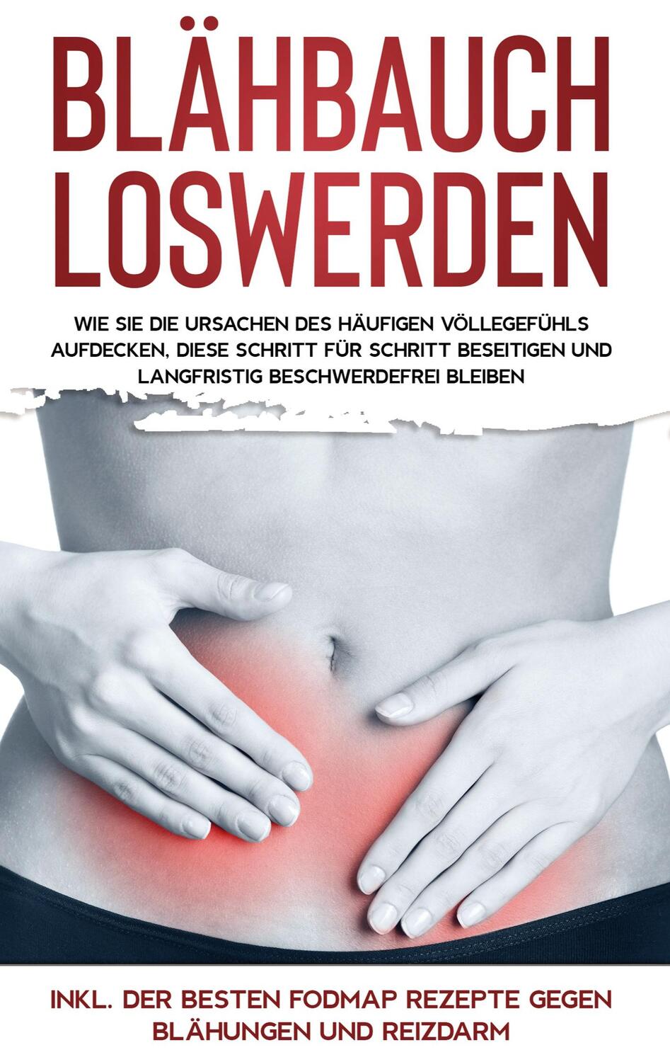 Cover: 9783752688405 | Blähbauch loswerden: Wie Sie die Ursachen des häufigen Völlegefühls...