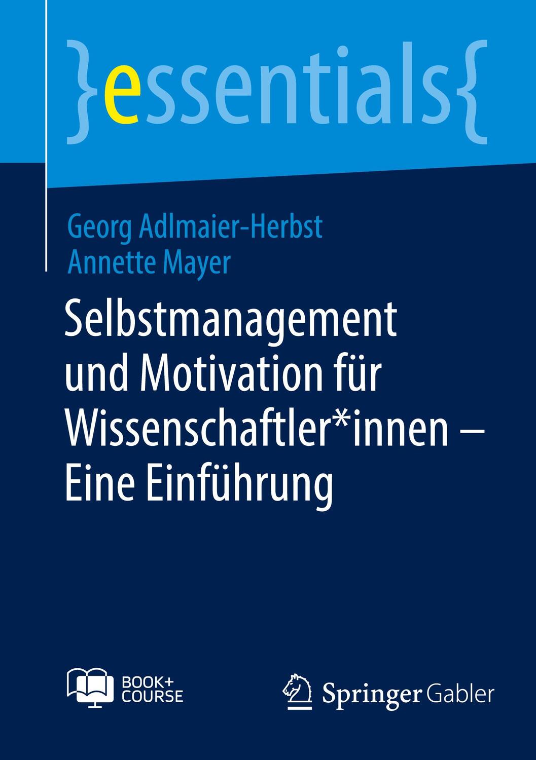 Cover: 9783658459130 | Selbstmanagement und Motivation für Wissenschaftler*innen ¿ Eine...