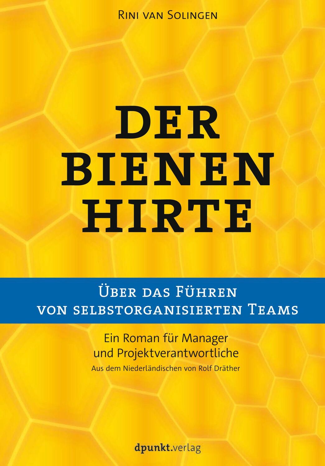 Cover: 9783864904950 | Der Bienenhirte - über das Führen von selbstorganisierten Teams | Buch