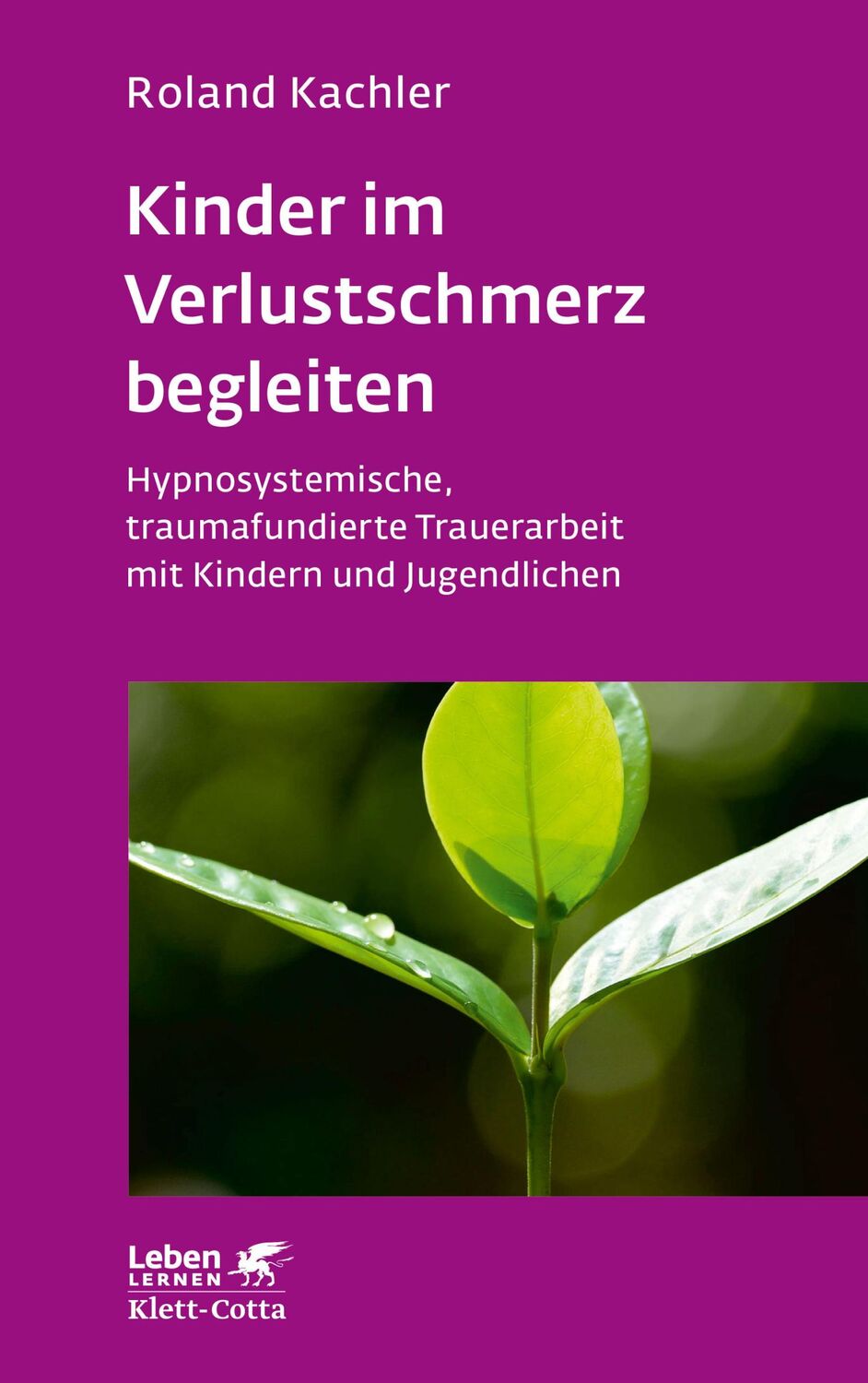 Cover: 9783608892710 | Kinder im Verlustschmerz begleiten (Leben Lernen, Bd. 326) | Kachler