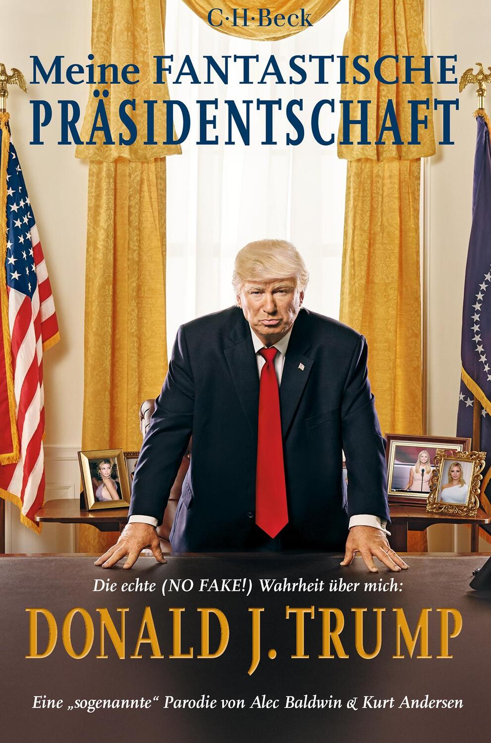 Cover: 9783406735356 | Meine fantastische Präsidentschaft | Alec Baldwin (u. a.) | Buch