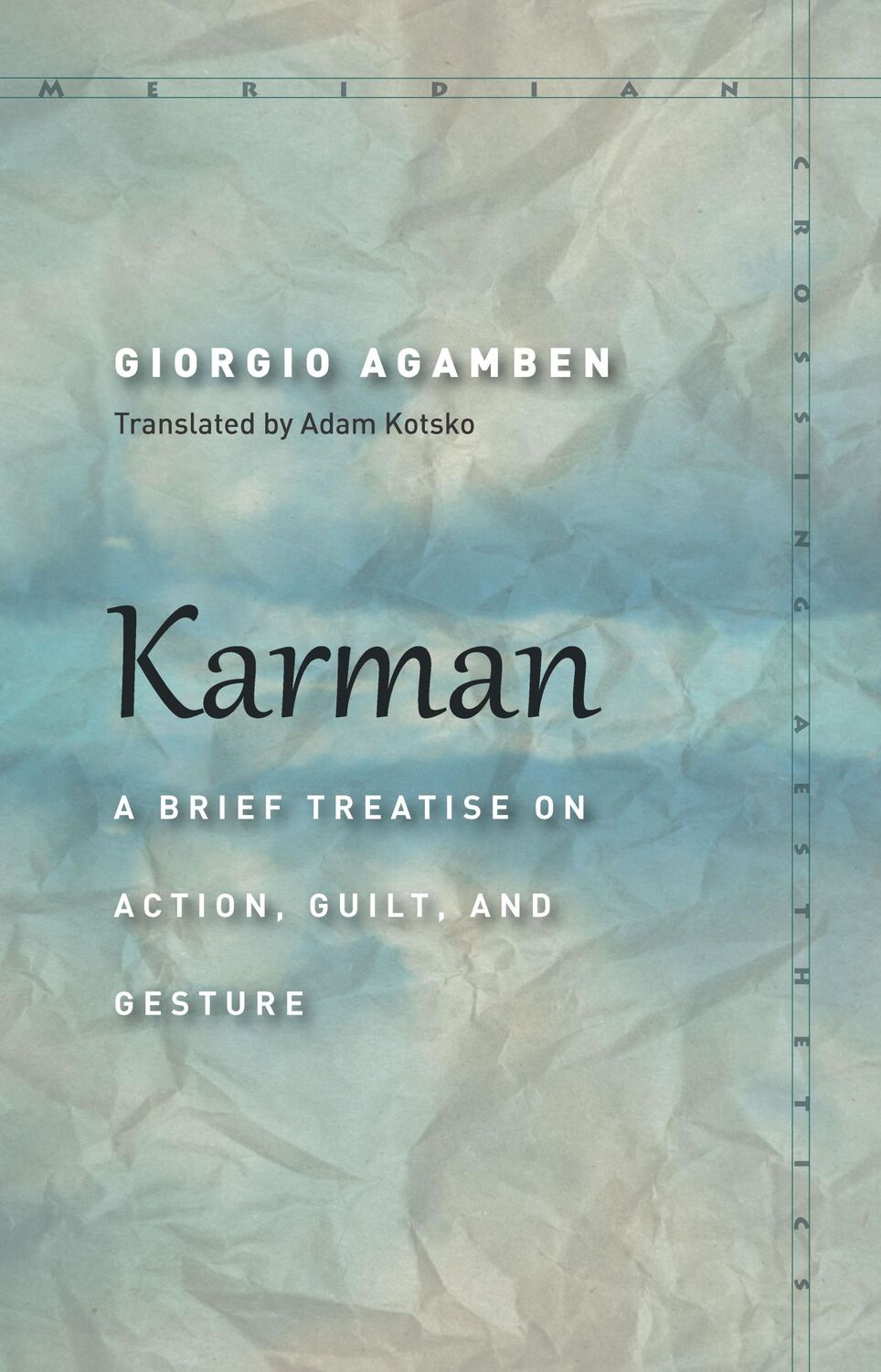 Cover: 9781503605824 | Karman | A Brief Treatise on Action, Guilt, and Gesture | Agamben