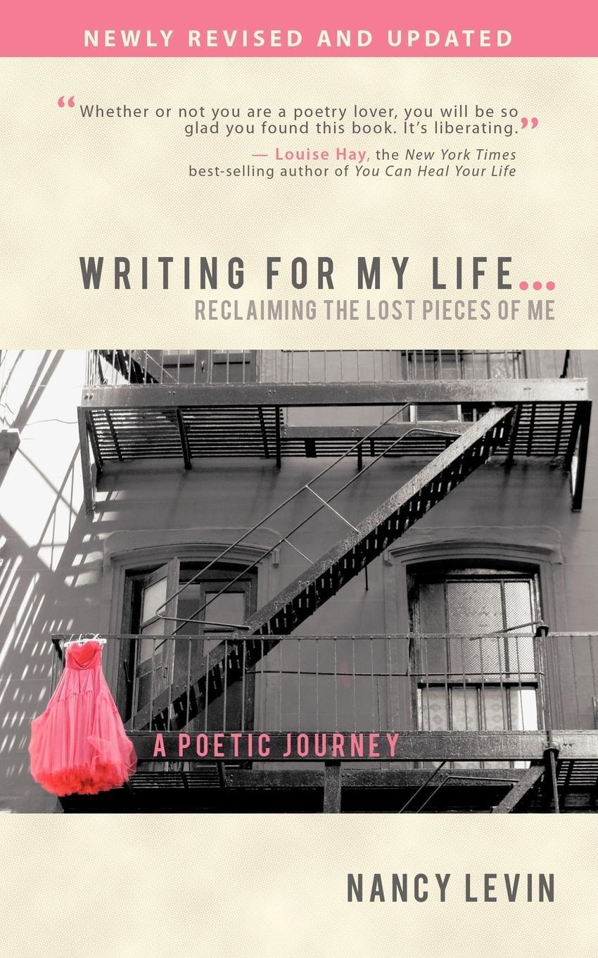 Cover: 9781452532233 | Writing for My Life... Reclaiming the Lost Pieces of Me | Nancy Levin