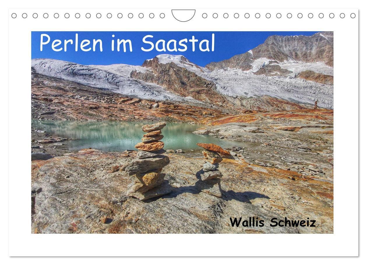 Cover: 9783435200351 | Perlen im Saastal Wallis Schweiz (Wandkalender 2025 DIN A4 quer),...