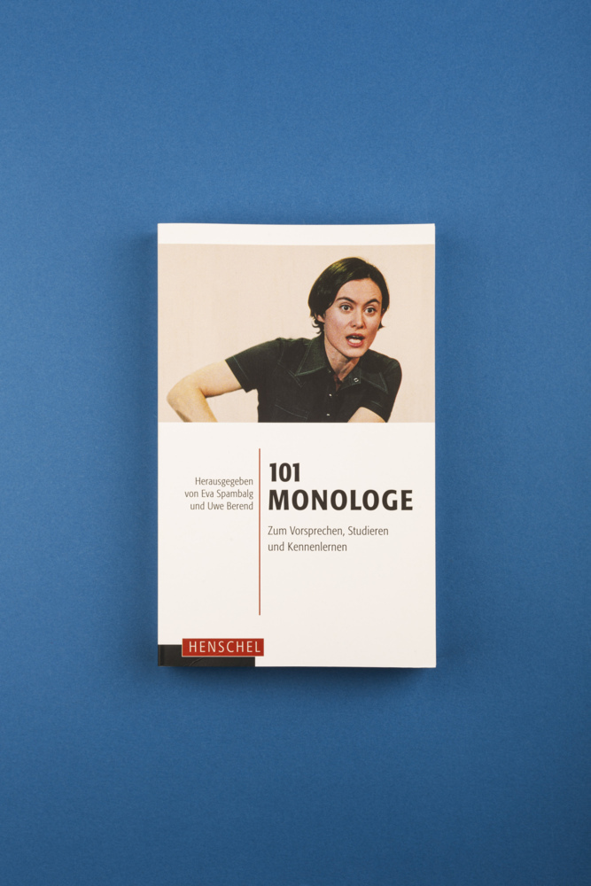 Bild: 9783894874452 | 101 Monologe | Zum Vorsprechen, Studieren und Kennenlernen | Buch