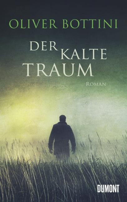 Cover: 9783832196592 | Der kalte Traum | Roman | Oliver Bottini | Buch | 448 S. | Deutsch