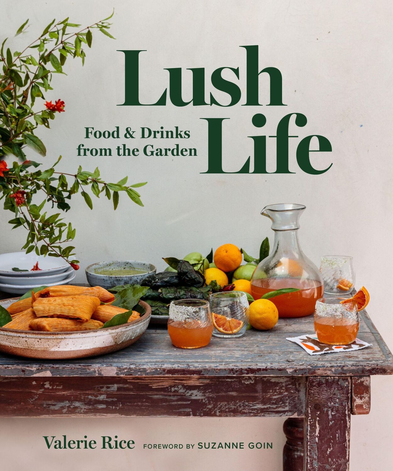 Cover: 9781945551970 | Lush Life: Food &amp; Drinks from the Garden | Valerie Rice | Buch | 2021