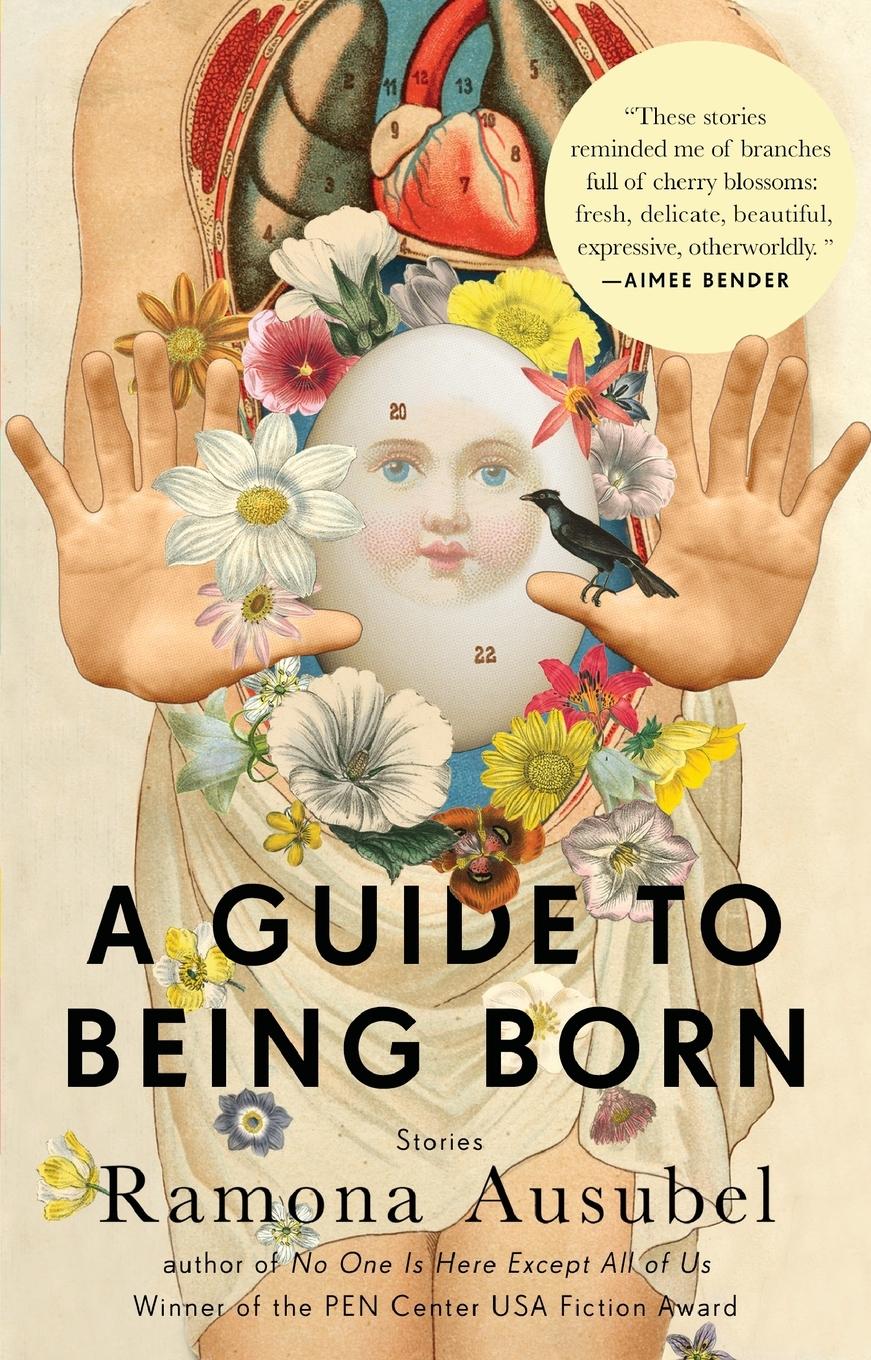 Cover: 9781594632686 | A Guide to Being Born | Stories | Ramona Ausubel | Taschenbuch | 2014