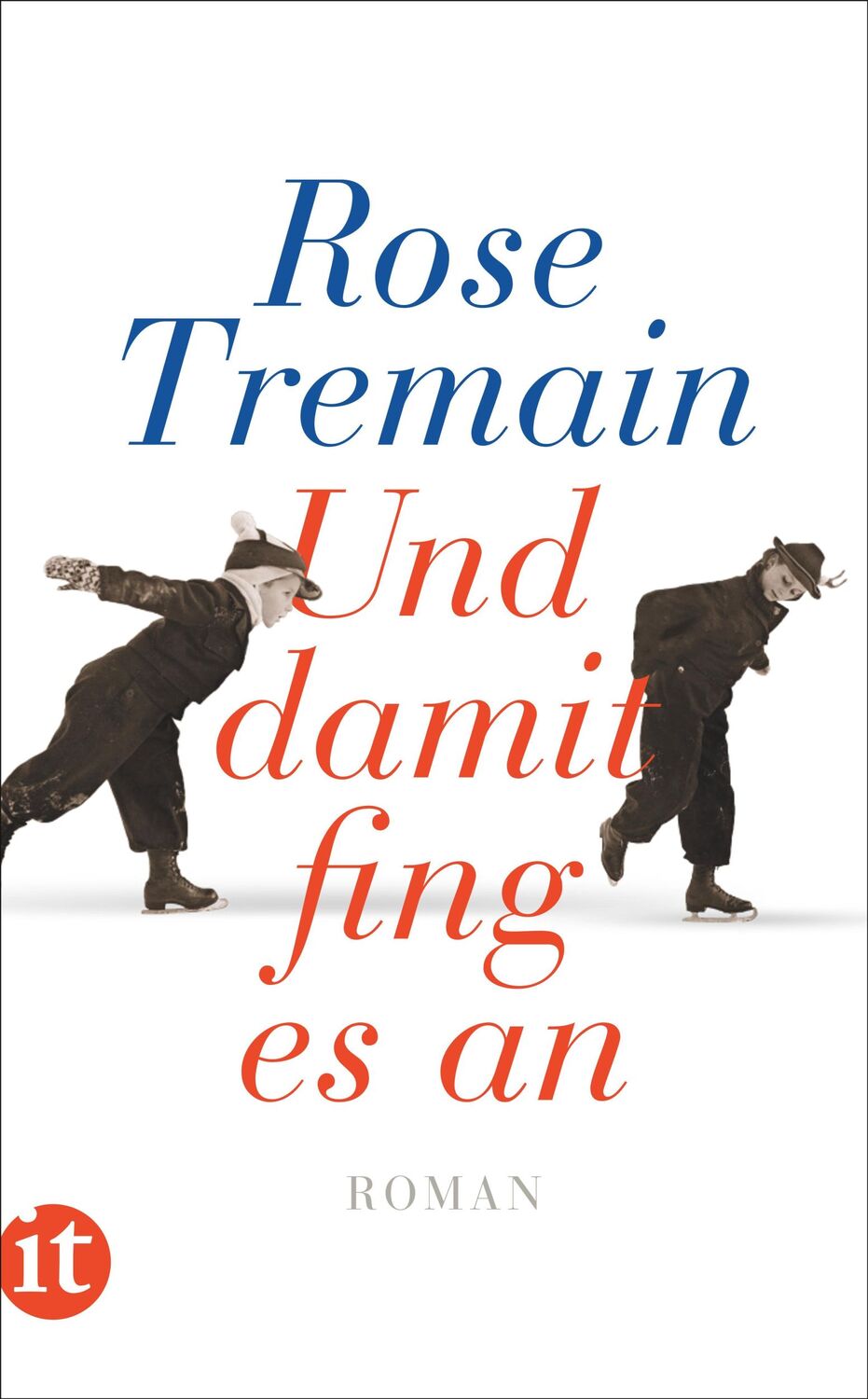 Cover: 9783458363156 | Und damit fing es an | Rose Tremain | Taschenbuch | 330 S. | Deutsch