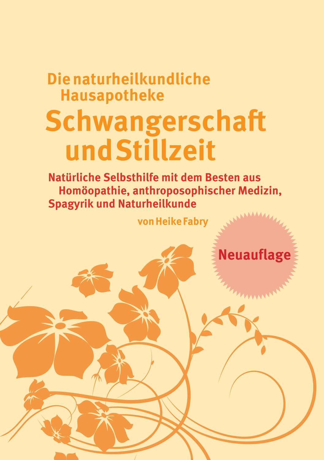 Cover: 9783751903967 | Die naturheilkundliche Hausapotheke Schwangerschaft und Stillzeit