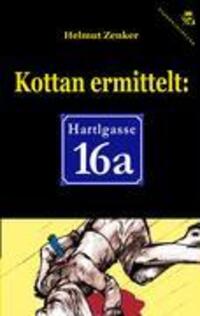 Cover: 9783902471116 | Kottan ermittelt: Hartlgasse 16a | Helmut Zenker | Taschenbuch | 2006