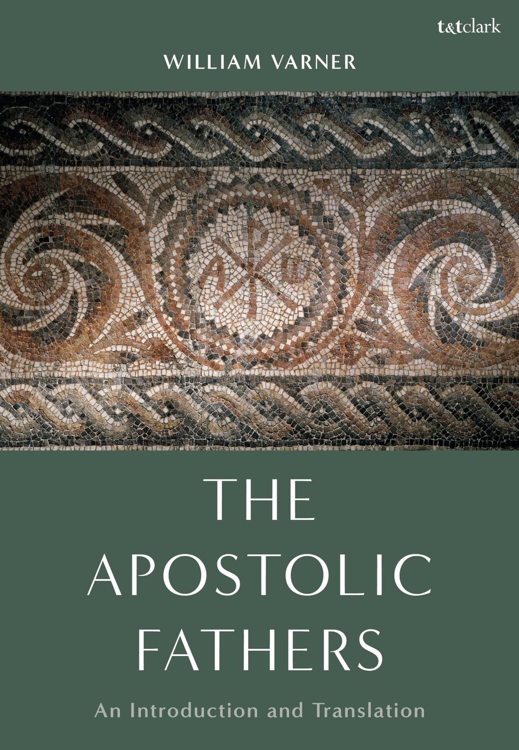 Cover: 9780567708175 | The Apostolic Fathers | An Introduction and Translation | Varner