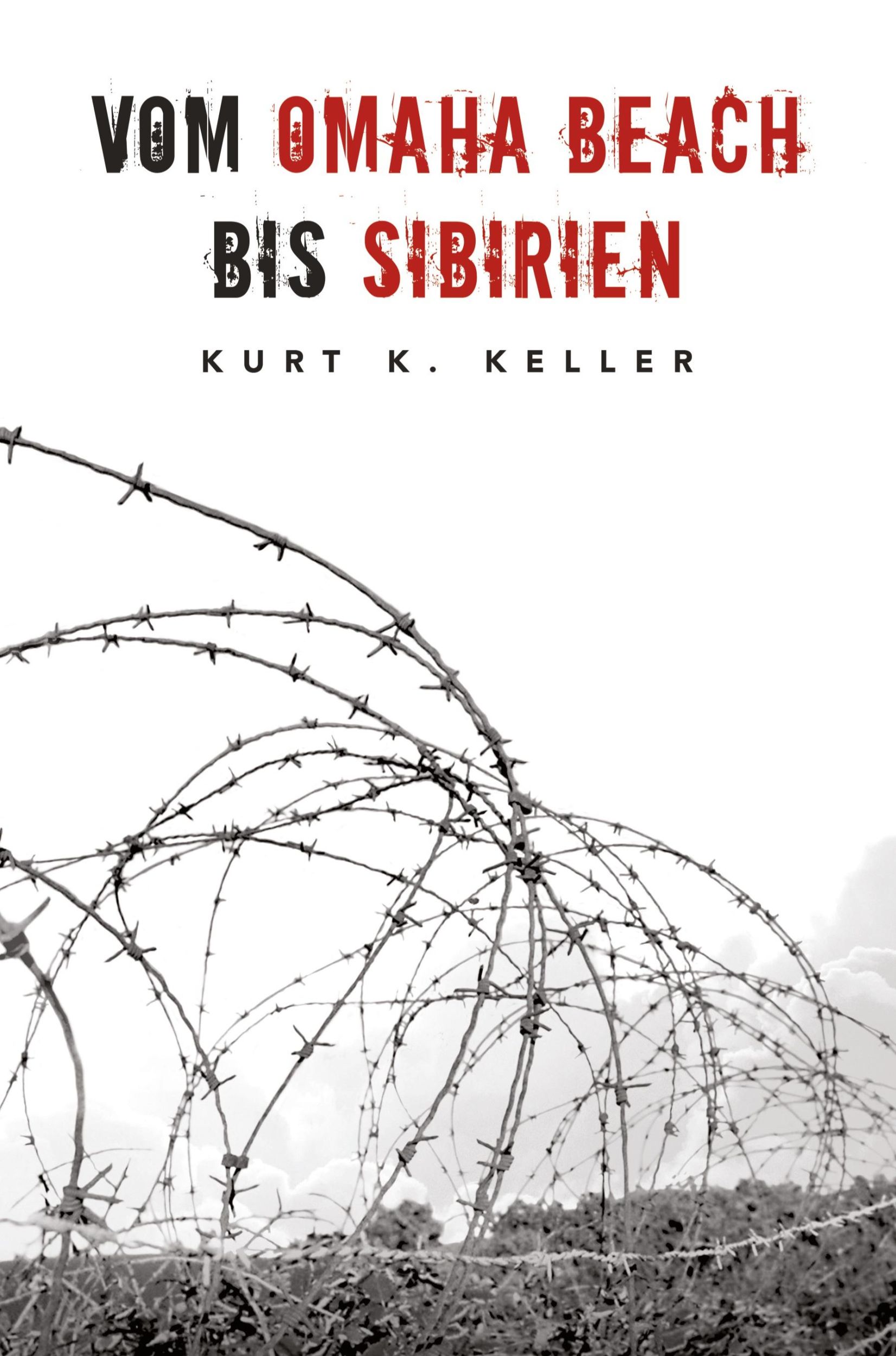 Cover: 9783964032843 | Vom Omaha Beach bis Sibirien | Horror-Odyssee eines deutschen Soldaten