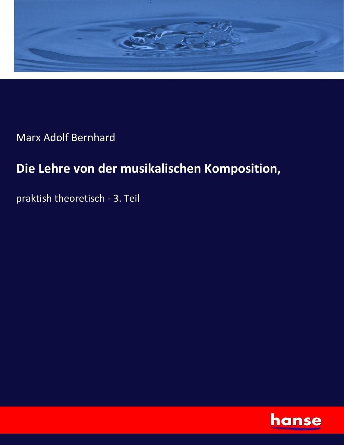 Cover: 9783744682121 | Die Lehre von der musikalischen Komposition, | Marx Adolf Bernhard