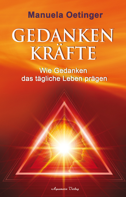 Cover: 9783894275952 | Gedankenkräfte | Wie Gedanken das tägliche Leben prägen | Oetinger