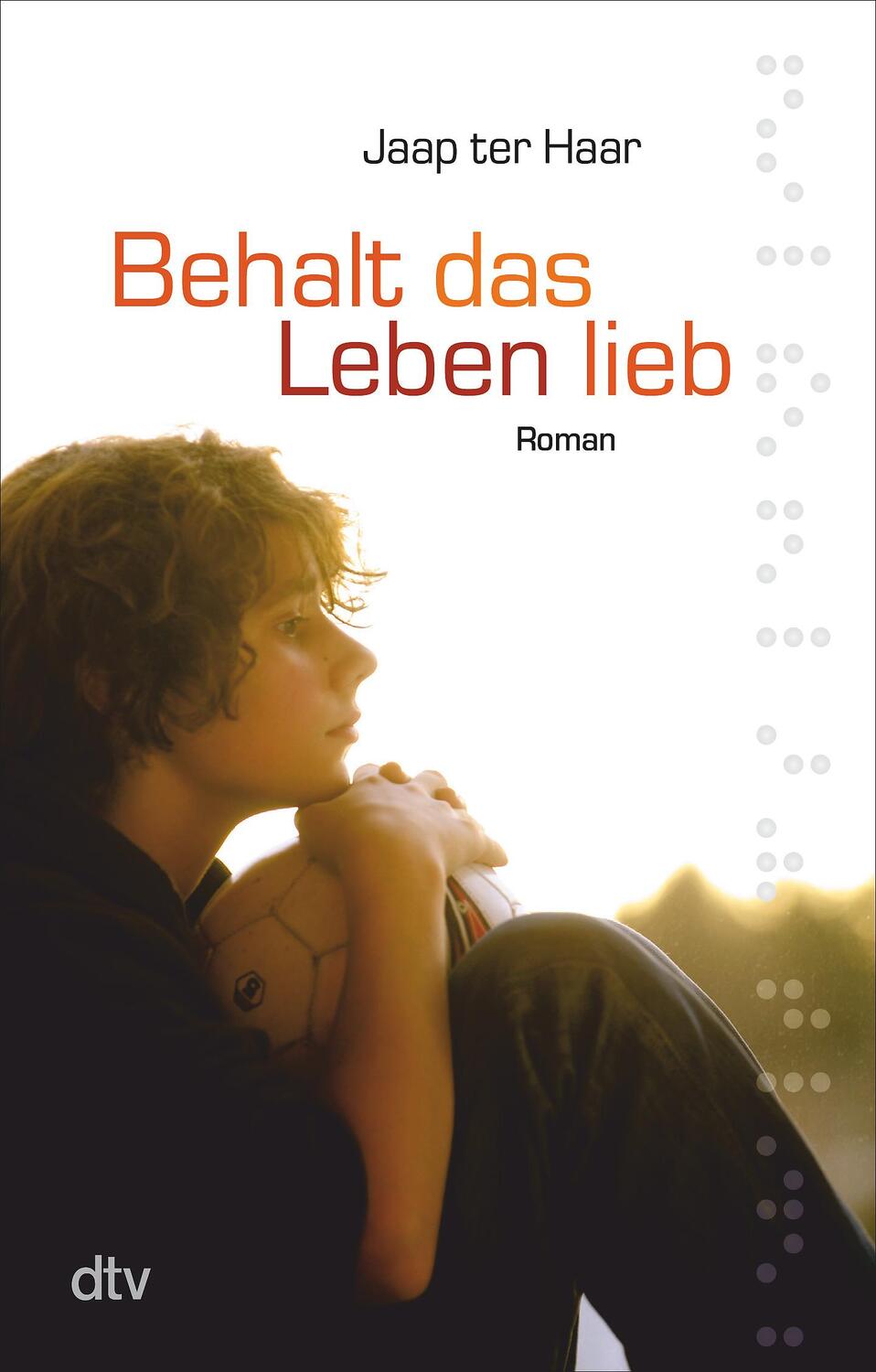 Cover: 9783423078054 | Behalt das Leben lieb | Jaap ter Haar | Taschenbuch | dtv- Junior