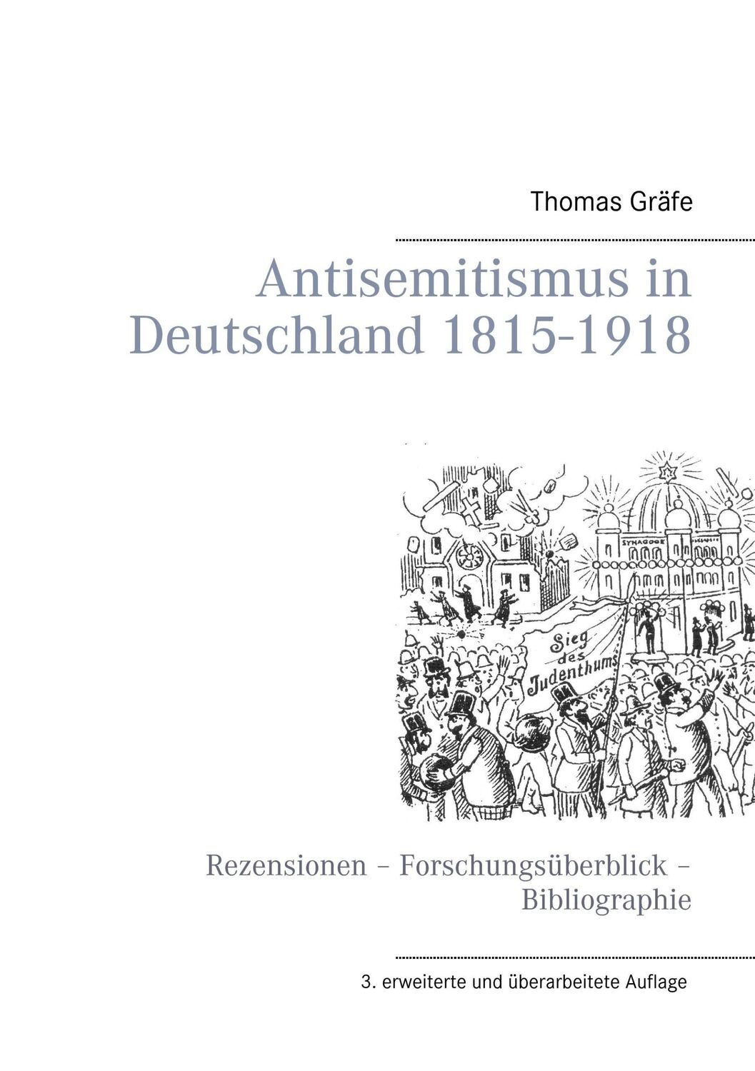 Cover: 9783837001389 | Antisemitismus in Deutschland 1815- 1918 | Thomas Gräfe | Taschenbuch