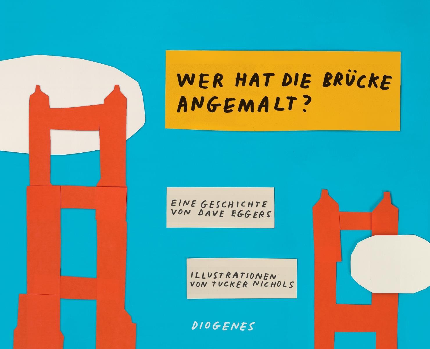 Cover: 9783257012279 | Wer hat die Brücke angemalt? | Dave Eggers (u. a.) | Buch | 104 S.