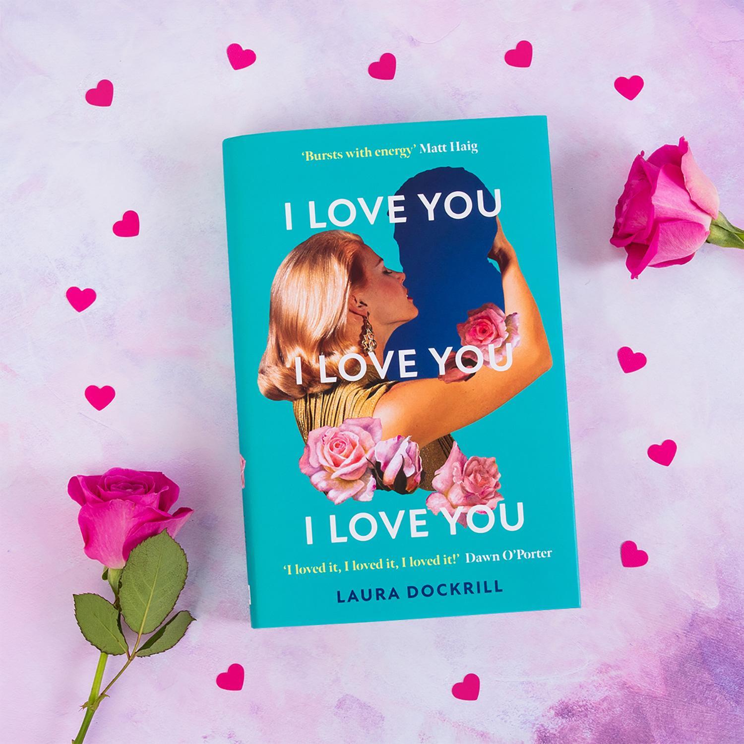 Bild: 9780008586911 | I Love You, I Love You, I Love You | Laura Dockrill | Buch | Englisch