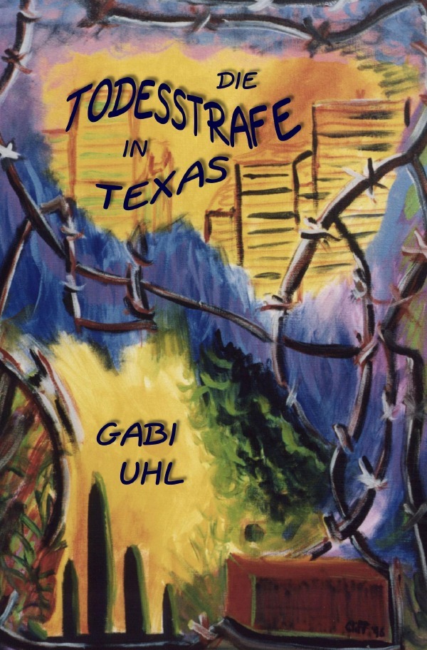 Cover: 9783737590358 | DIE TODESSTRAFE IN TEXAS | Gabi Uhl | Taschenbuch | 488 S. | Deutsch