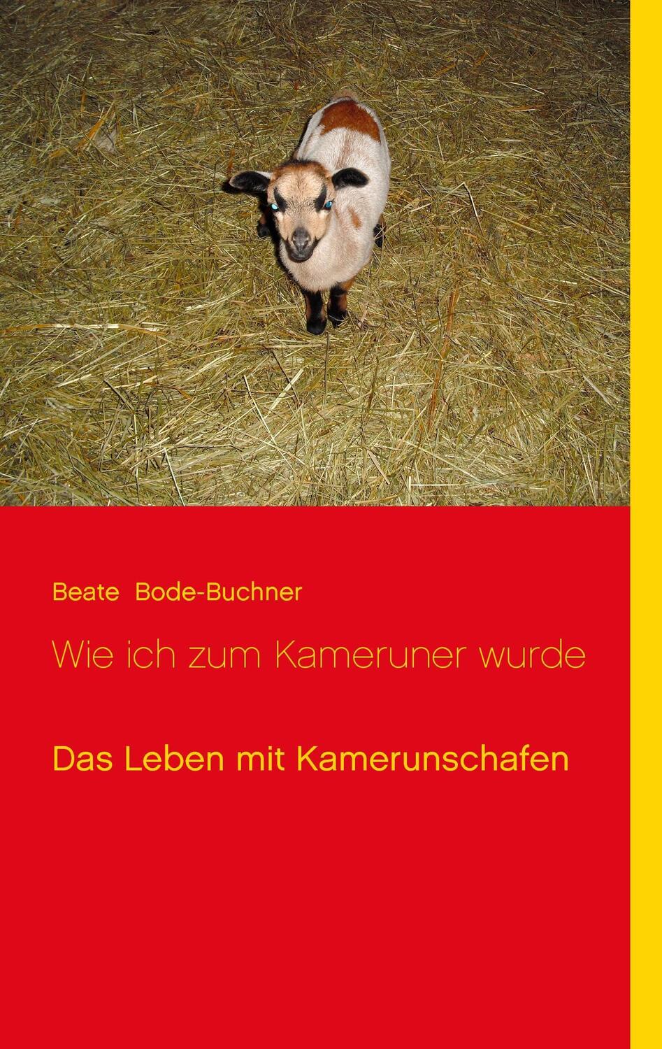 Cover: 9783734733789 | Wie ich zum Kameruner wurde | Das Leben mit Kamerunschafen | Buch