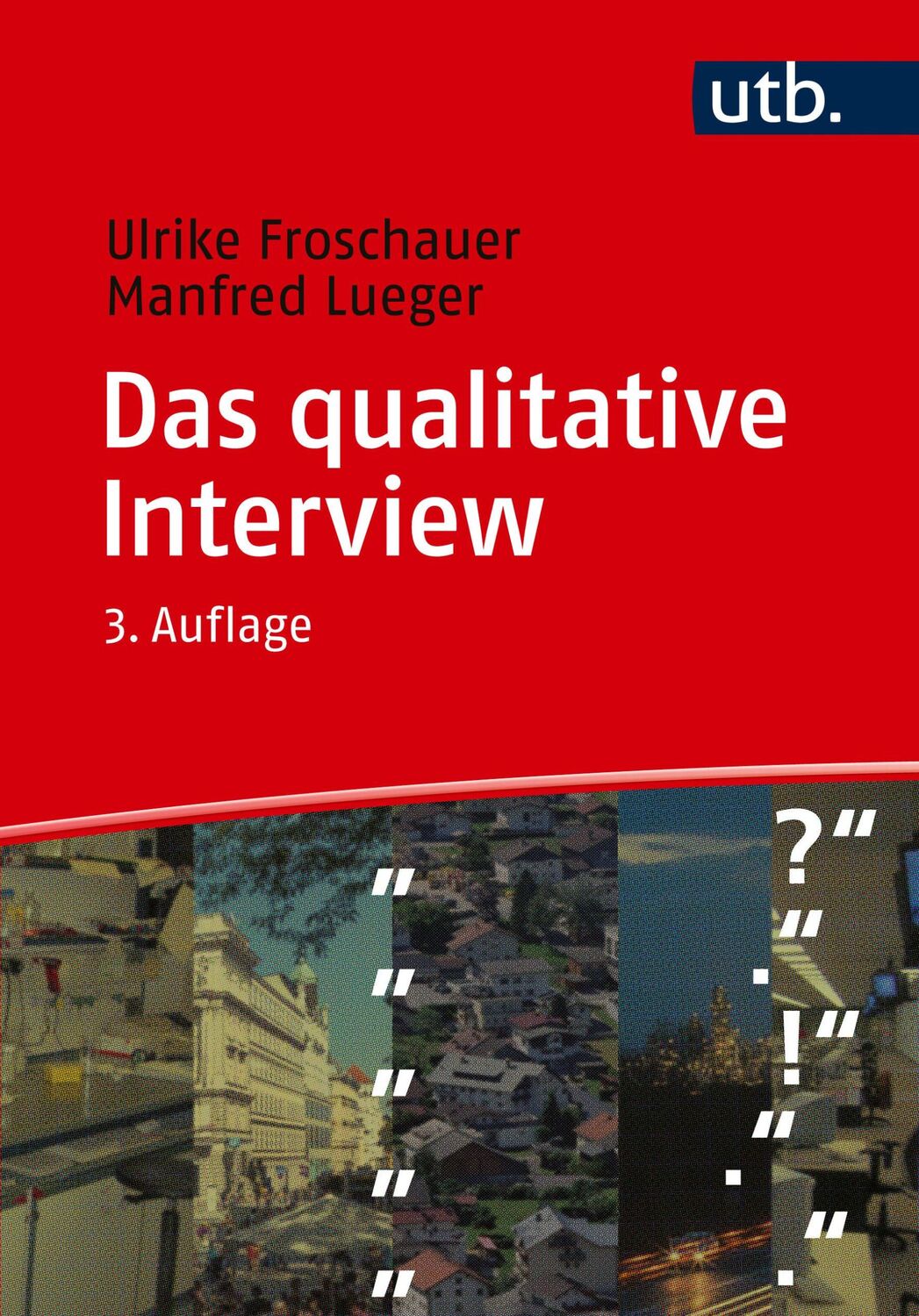 Cover: 9783825263478 | Das qualitative Interview | Ulrike Froschauer (u. a.) | Taschenbuch