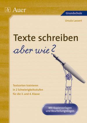 Cover: 9783403048985 | Texte schreiben - aber wie? | Ursula Lassert | Taschenbuch | 90 S.