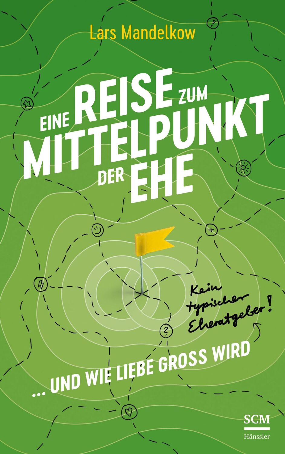 Cover: 9783775161329 | Eine Reise zum Mittelpunkt der Ehe | Lars Mandelkow | Taschenbuch