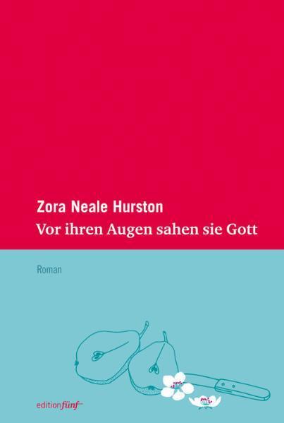 Cover: 9783942374125 | Vor ihren Augen sahen sie Gott | Roman | Zora Neale Hurston | Buch