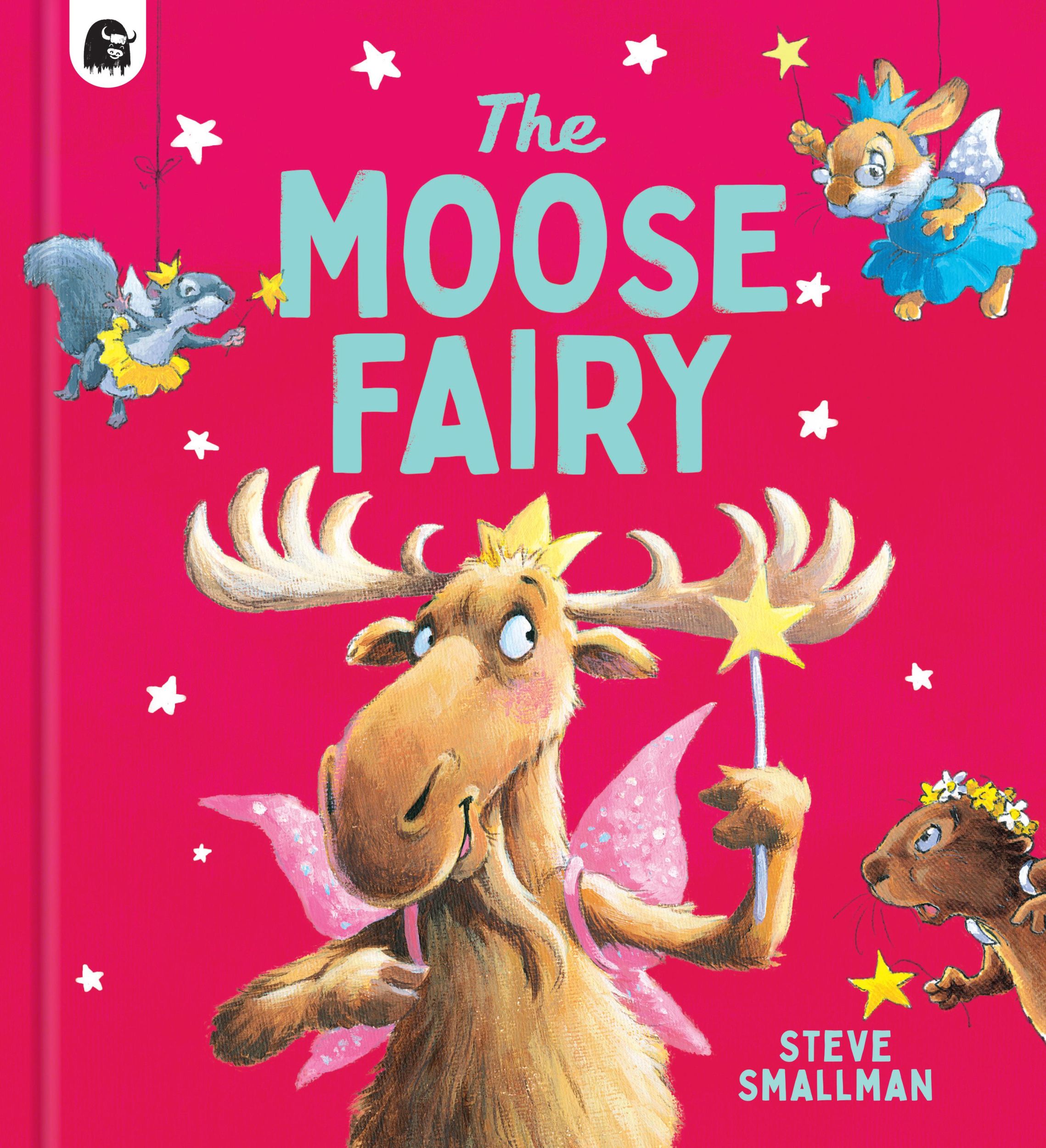 Cover: 9780711258815 | The Moose Fairy | Steve Smallman | Taschenbuch | Englisch | 2021