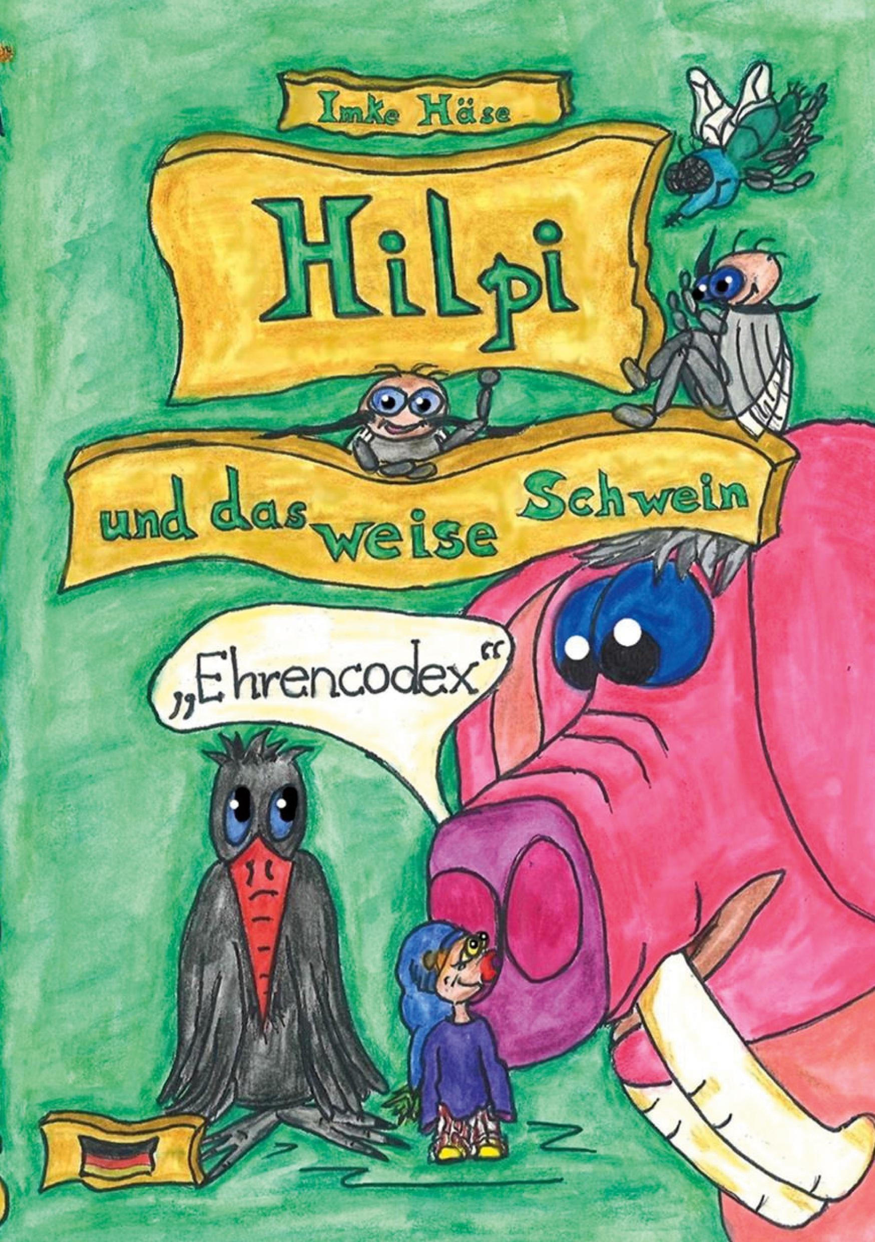 Cover: 9783758306631 | Hilpi und das weise Schwein | Hilpis Abenteuer | Imke Häse | Buch