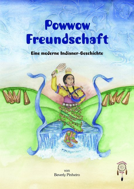 Cover: 9783941485259 | Powwow Freundschaft | Eine moderne Indianer-Geschichte | Pinheiro