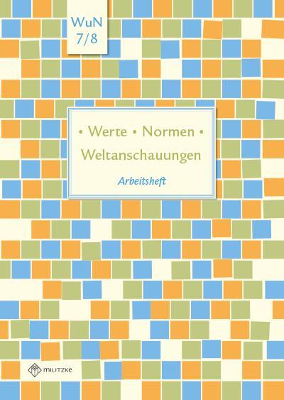 Cover: 9783861898740 | Werte . Normen . Weltanschauungen. Klassen 7/8. Arbeitsheft....