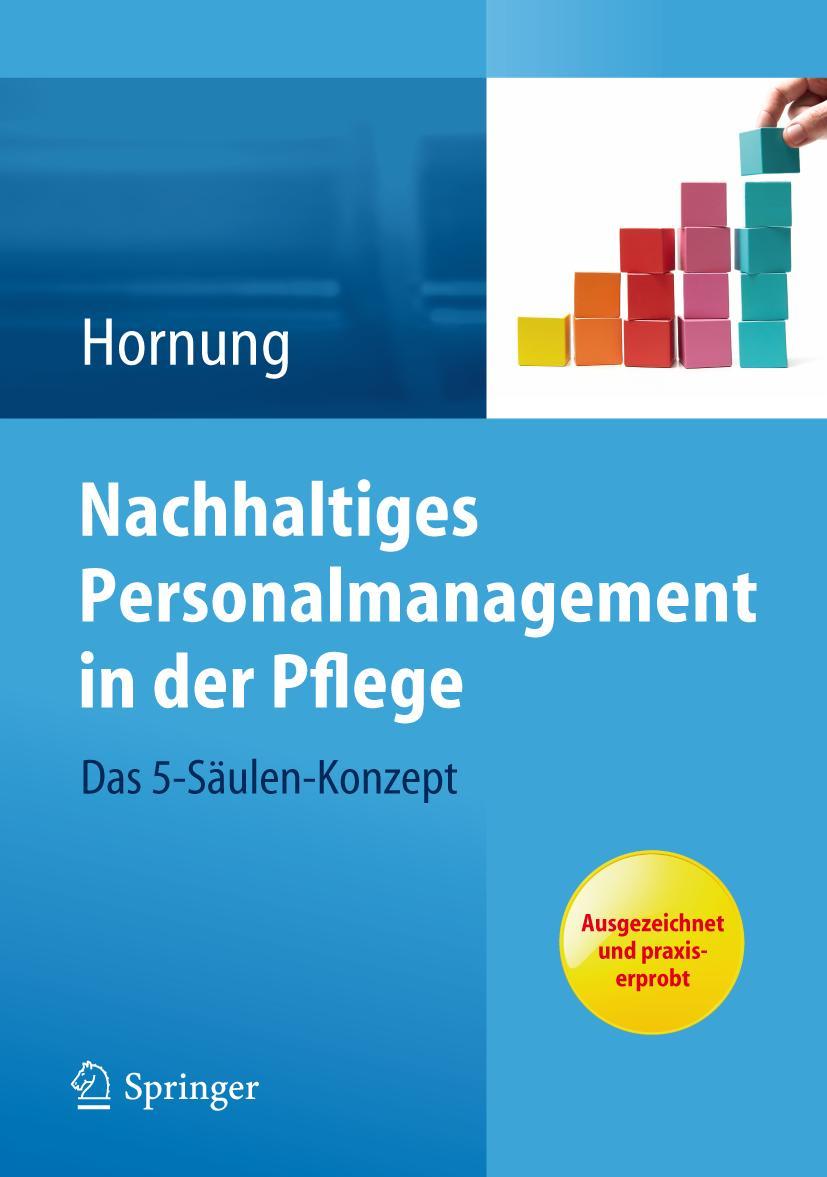 Cover: 9783642299964 | Nachhaltiges Personalmanagement in der Pflege - Das 5-Säulen Konzept